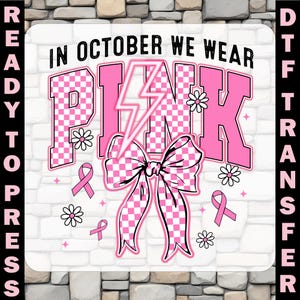 Breast Cancer Pink Bow Dtf Transfer, In October We Wear Pink Ready To Press, Ribbon Breast Cancer Heat Transfers, Pink Coquette Bow Iron On