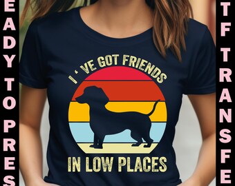 Retro Dachshund DTF Transfer, Wiener Dog Shirt Print, I Have Got Friends, Iron On