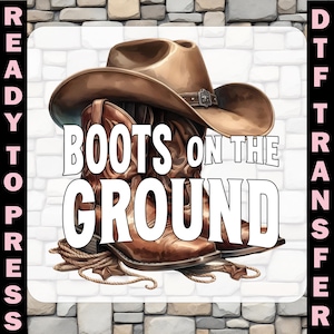 Boots On The Ground Dtf Transfer, Where Dem Fans At Shirt Ready To Press, Cowgirl Cowboy Heat Transfer, Southern Cowgirl Iron On, Line Dance