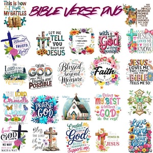 May include: A collection of PNG images with religious themes. Each design features inspirational quotes, floral accents, and crosses. Text includes phrases like "Bible Verse PNG," "Praise God," and "Jesus Loves Me." The images are colorful and suitable for various craft projects.