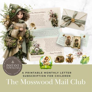 May include: A printable monthly letter subscription set titled The Mosswood Mail Club, featuring a character in a green cloak, a wax-sealed envelope, illustrated cards, and small woodland creature graphics for children to download and print.