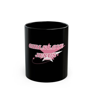 Girls Love Jesus Coffee Mug | Inspirational Ceramic Cup, Faith-Based Gift, Christian Women Coffee, Motivational Drinkware