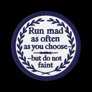 Run Mad as Often as You Choose” Embroidery Patch • Jane Austen Quote Patch • Mansfield Park Iron-On or Sew-On