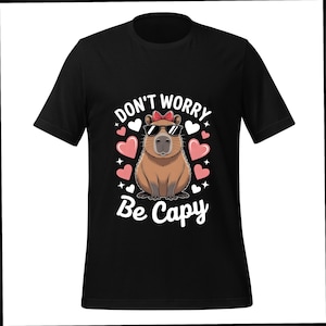 Don&#39;t Worry Be Capy | Cute Capybara Digital Download PNG for Shirts, Hoodies, Wall Art & More