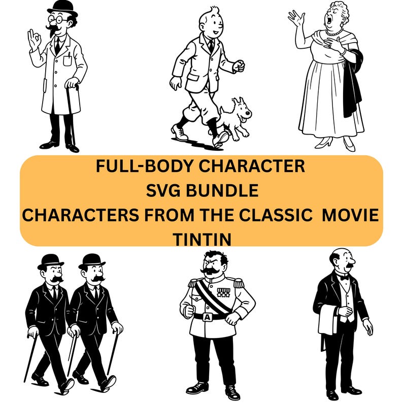May include: A collection of black and white full-body character SVG bundle illustrations from the classic movie Tintin. The image includes characters like Tintin, Captain Haddock, and others, with text that reads "FULL-BODY CHARACTER SVG BUNDLE CHARACTERS FROM THE CLASSIC MOVIE TINTIN."
