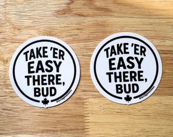 Pegatina de vinilo para casco "Tómatelo con calma, amigo" (paquete de 2), divertida calcomanía canadiense.