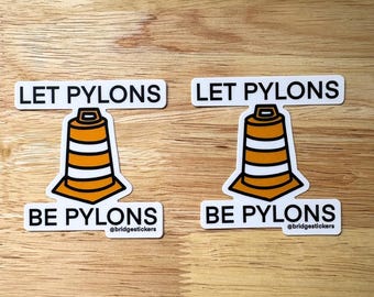 Pegatina "Let Pylons Be Pylons" (Que los pilones sean pilones) - Pack de 2: Regalo divertido para trabajadores de la construcción, pegatina para casco