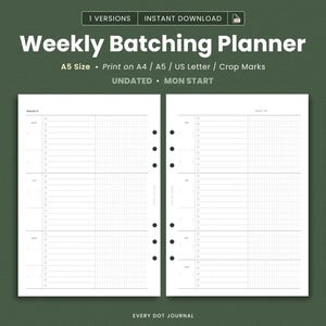 May include: A white Weekly Batching Planner against a green backdrop. The planner is undated and features sections for each day of the week. Text on the planner includes "A5 Size", "Print on A4 / A5 / US Letter / Crop Marks", and "UNDATED • MON START".
