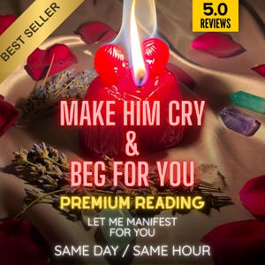 Op de afbeelding: Een rode hartvormige kaars met een vlam, omringd door rozenblaadjes, kristallen en lavendel. De tekst op de afbeelding luidt "MAKE HIM CRY & BEG FOR YOU" en "PREMIUM READING". Een banner zegt "BEST SELLER".