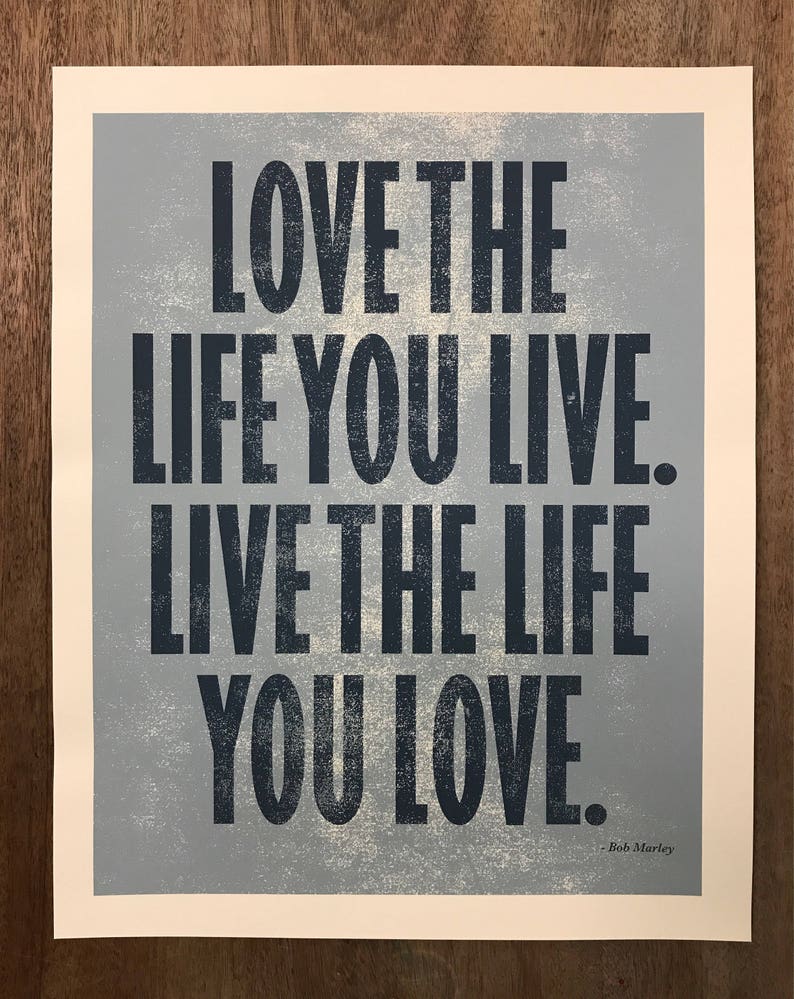 Love the Life You Live. Live the Life You Love Screen Print Etsy Australia