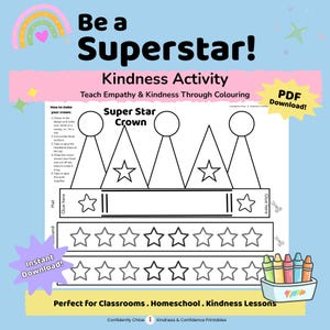 May include: A printable kindness activity sheet with the text "Be a Superstar!" and "Kindness Activity." The sheet includes a Super Star Crown template, star decorations, and instructions. The image is designed for coloring and teaching empathy.