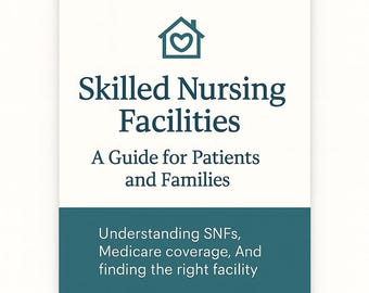 Skilled Nursing Facilities eBook | Senior Care Guide (Printable PDF)