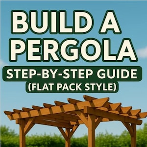 Zelfbouwhandleiding pergola | Stap voor stap basisplannen pergola | Budgetvriendelijke tuinpergola | Eenvoudig zelf te bouwen pdf-bestand voor buitenprojecten
