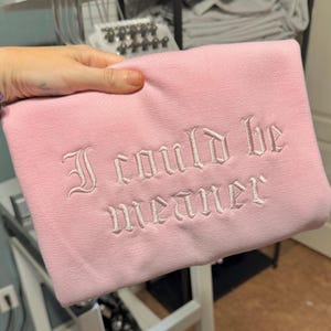 I Could Be Meaner Embroidered Sweatshirt, Funny Humor Shirt, Sarcastic Tee, Funny Quote Crewneck, Sarcasm Shirt, Trendy Shirt for Women image 7