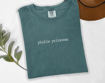 Comfort Colors® Pickle Princess Shirt, Pickle Lover Tee, Funny Pickle Shirt, Pickle Queen Shirt, Foodie TShirt, Snack Lover Gift For Her