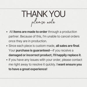 May include: A cream-colored card with black text that reads "THANK YOU please note." The card lists details about made-to-order items, final sales, and a guarantee for damaged or incorrect products. It also encourages customers to contact the seller with any issues.