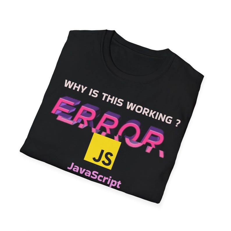 Pu&ograve; includere: T-shirt nera con la scritta "WHY IS THIS WORKING ? ERROR, JS JavaScript" in bianco, rosa e giallo. La parola "ERROR" &egrave; in stile 3D. La t-shirt &egrave; piegata.