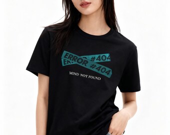 Error 404 Mind Not Found-T-shirt – grappig programmeurshirt