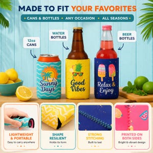 May include: Three neoprene beverage insulators for 12oz cans, water bottles, and beer bottles. The first is teal with a sun graphic and text Sunny Days. The second is yellow with a pineapple graphic and text Good Vibes. The third is navy with popsicle graphics and text Relax & Enjoy.