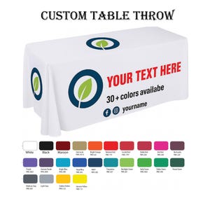 May include: A white custom table throw with the text "CUSTOM TABLE THROW" at the top. The table throw has a logo with a green leaf inside a blue circle. The text "YOUR TEXT HERE" is in red, with "30+ colors available" below it. Social media icons are also present.