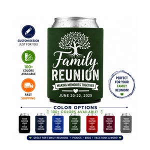 Könnte beinhalten: Ein dunkelgrüner Dosenkühler aus Schaumstoff mit einer weißen Baumgrafik über dem Text Family REUNION MAKING MEMORIES TOGETHER und dem Datum JUNE 20-22, 2025. Darunter befinden sich sieben weitere Dosenkühler in verschiedenen Farben.