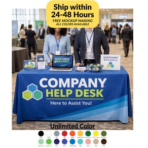 Può includere: Una tovaglia blu con il testo "COMPANY HELP DESK" e "Here to Assist You!" è esposta a una conferenza. Il tavolo è presidiato da due persone. Il testo "Ship within 24-48 Hours" è in un riquadro giallo. Viene mostrata una tavolozza di colori.