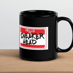 Sneaker Head Black mug 11oz Gift for Daughter Shoes Sneaker lover mug coffee drinker gift