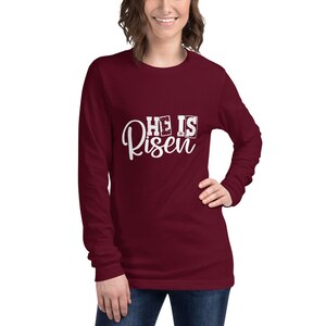 He Is Risen Unisex Long Sleeve Tee Believer Christian