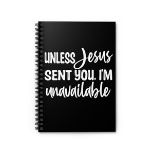 Unless Jesus Sent You...Spiral Notebook - Ruled Line
