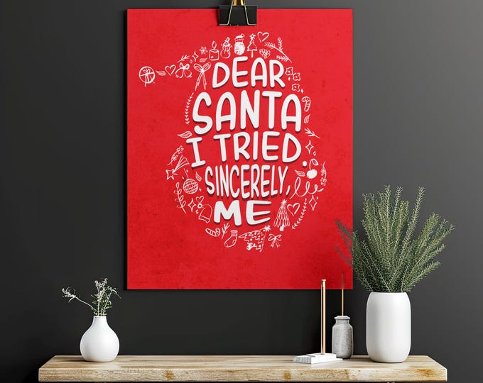 Dear Santa I Tried Printable, Funny Christmas Sign (Instant Download)