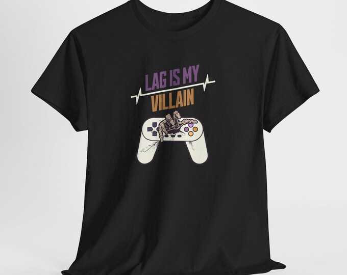 Lag Is My Villain T-Shirt: Funny Gamer Unisex Tee