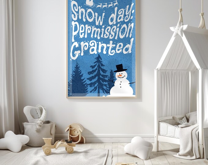 Snow Day Permission Granted Print – Whimsical Winter Decor (Digital Download)