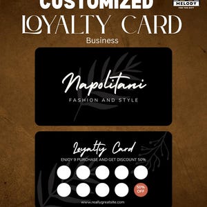 May include: A black loyalty card design featuring the text "Napolitani Fashion and Style". The card offers a discount after nine purchases. The design also includes the text "Best Printable Card", "Customized Loyalty Card", and "Business".