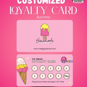 May include: A pink ice cream loyalty card design with the text "CUSTOMIZED LOYALTY CARD" and "Homemade Ice Cream." The card features an ice cream cone graphic and a popsicle graphic. The card has spaces for stamps.
