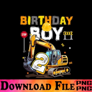 Könnte beinhalten: Schwarze Grafik mit einem gelben Bagger, der Zahl 2 und den Worten "BIRTHDAY BOY". Ein gelber Helm, ein Stoppschild und eine Baustellensperre sind ebenfalls enthalten. Der untere Teil des Bildes enthält die Worte "DOWNLOAD FILE" in einer bunten Schriftart.