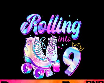 Rolling Into 9 Roller Skates Birthday PNG, Sublimation Design (Instant Download)