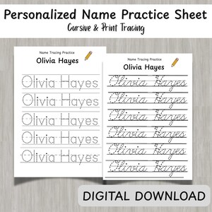 May include: Two white sheets with "Olivia Hayes" name tracing practice in print and cursive. The top text reads "Personalized Name Practice Sheet Cursive & Print Tracing". The bottom text reads "DIGITAL DOWNLOAD".