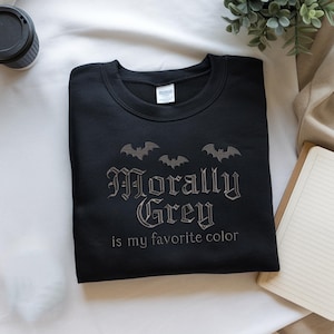 Morally Grey Embroidered Sweatshirt, Gothic Reader Crewneck