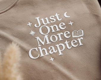 Embroidered Book Lover Sweatshirt, Just One More Chapter Crewneck