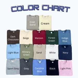 May include: A color chart featuring a variety of crewneck sweatshirts in various colors, including Cool Sand, Cream, Dark Chocolate, Beige, Maroon, Forest Green, Indigo Blue, Light Blue, Military Green, Sand, White, Navy, Sport Grey, Grey, Carolina Blue, Black, and Light Pink.
