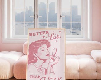 Meglio tardi che brutto - Stampa artistica retrò rosa da parete (download digitale)