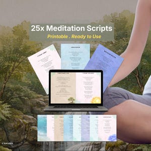 May include: A selection of printable meditation scripts. The image shows a laptop displaying a script, with printed scripts in different colours. The text on the image reads "25x Meditation Scripts Printable. Ready to Use."