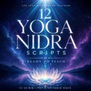 May include: A digital document cover titled 12 YOGA NIDRA SCRIPTS FOR YOGA & MEDITATION TEACHERS READY TO TEACH. The background features a glowing lotus flower on water under a starry purple and blue nebula sky. Includes 15-45 MIN, PDF, EDITABLE DOCX.