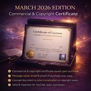 May include: A certificate of license in a black box. The certificate is labeled "Certificate of License Copyright & Commercial License." The text "MARCH 2026 EDITION Commercial & Copyright Certificate" is at the top. The certificate includes a seal and a QR code.