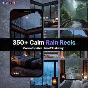 May include: A digital product advertisement featuring a smartphone displaying various serene scenes of rain and cozy interiors. The text "350+ Calm Rain Reels" is prominently displayed, with the tagline "Done-For-You. Resell Instantly."