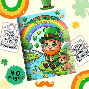 May include: A children's coloring book titled "Lucky St. Patrick's Day Puppy" featuring a cartoon leprechaun and a puppy fishing by a river. The cover has a rainbow and shamrocks. Includes 40 pages.