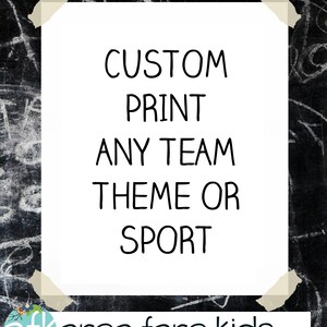 CUSTOM Print Listing for ANY Team, Sport or Theme