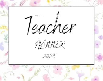 Könnte beinhalten: Ein Lehrerplaner für 2025 mit floralem Muster. Der Einband hat einen weißen Hintergrund mit Aquarellblumen in Rosa, Lila und Gelb. Die Worte "Teacher Planner 2025" sind in schwarzer Schrift.