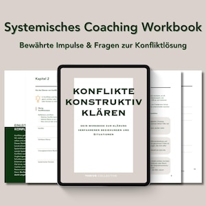 Resolving conflicts constructively: Coaching workbook for resolving difficult situations (systemically based) (PDF)