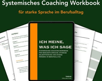Bewuste taal, consistent zelfleiderschap en sterke aanwezigheid in het dagelijkse professionele leven: jouw coachingwerkboek voor sterke communicatie (interactieve PDF)